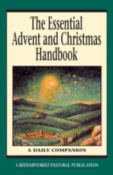 Paperback The Essential Advent and Christmas Handbook: A Daily Companion Book