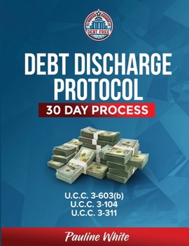 Paperback DEBT DISCHARGE PROTOCOL: 30 DAY PROCESS Book