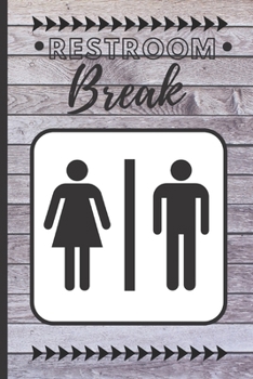 Paperback Restroom Breaks: Bathroom Sigh Out System volume 7 Book
