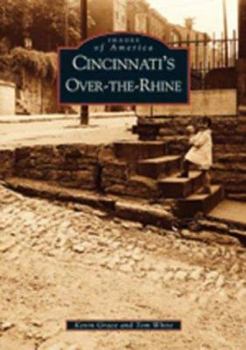 Cincinnati's Over-The-Rhine - Book  of the Images of America: Ohio