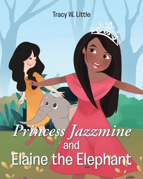 Paperback Princess Jazzmine and Elaine the Elephant Book