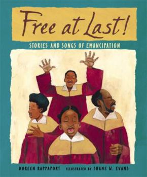Hardcover Free at Last!: Stories and Songs of Emancipation Book