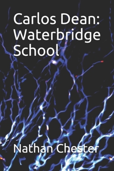 Carlos Dean: Waterbridge School