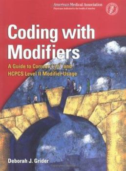 Paperback Coding with Modifiers: A Guide to Correct CPT and HCPCS Level II Modifier Usage Book