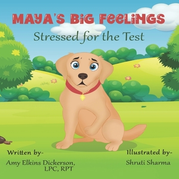 Paperback Maya's Big Feelings: Stressed for the Test Book