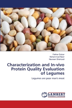 Paperback Characterization and In-vivo Protein Quality Evaluation of Legumes Book