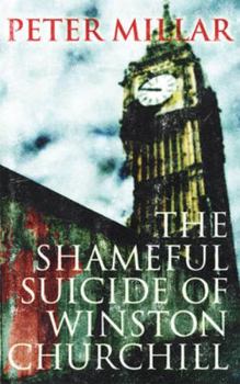 Paperback The Shameful Suicide of Winston Churchill Book