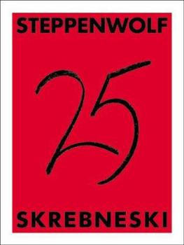 Hardcover Steppenwolf at 25: A Photographic Celebration of an Actor's Theater Book