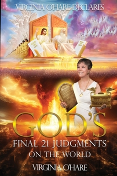 Paperback Virginia O'Hare Declares God's Final 21 Judgments on the World Book