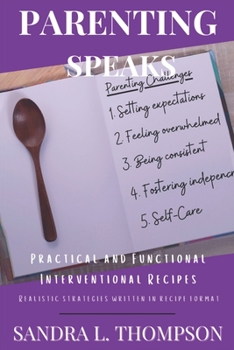 Paperback Parenting Speaks: Practical And Functional Interventional Recipes Book