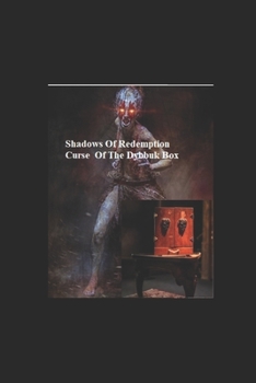 Paperback Shadows Of Redemption: Curse Of The Dybbuk Box Book