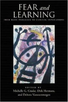 Hardcover Fear and Learning: From Basic Processes to Clinical Implications Book