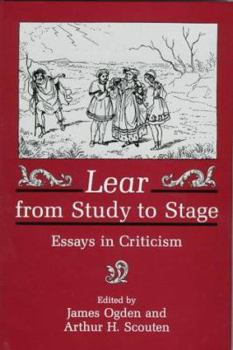 Hardcover Lear from Study to Stage: Essays in Criticism Book