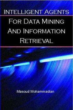 Hardcover Intelligent Agents for Data Mining and Information Retrieval Book