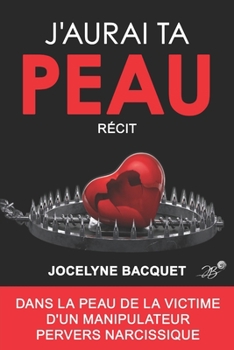 Paperback J'aurai ta peau: Récit [French] Book