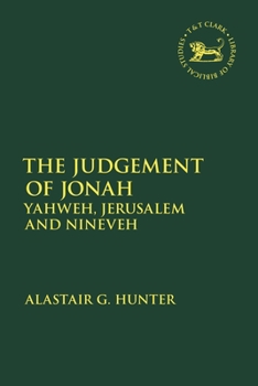 Paperback The Judgement of Jonah: Yahweh, Jerusalem and Nineveh Book