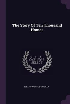 Paperback The Story Of Ten Thousand Homes Book