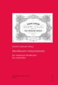 Paperback Mendelssohn-Interpretationen: Der Unbekannte Mendelssohn: Das Liedschaffen [German] Book