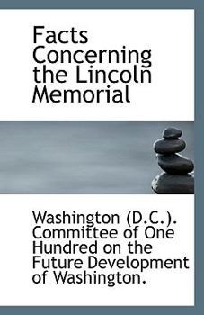 Paperback Facts Concerning the Lincoln Memorial Book