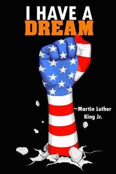 Paperback I Have A Dream: Martin Luther King Journal, Blank Lined Notebook, Gift For Martin Luther King Day, Journal And Notebook Gift For Men A Book