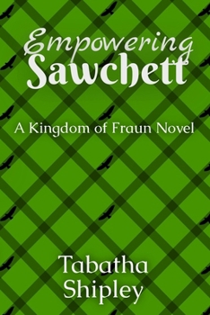 Paperback Empowering Sawchett: A Kingdom of Fraun Novel Book