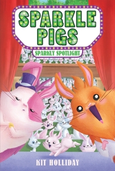 Sparkle Pigs #3: Under a Sparkly Spotlight!!
