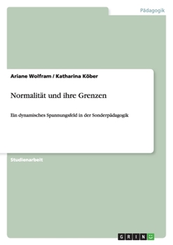 Paperback Normalität und ihre Grenzen: Ein dynamisches Spannungsfeld in der Sonderpädagogik [German] Book