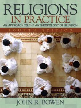 Paperback Religions in Practice: An Approach to the Anthropology of Religion Book