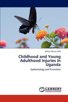 Paperback Childhood and Young Adulthood Injuries in Uganda Book