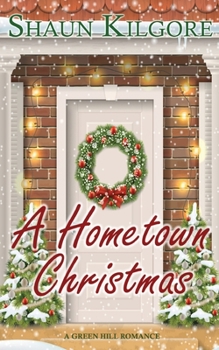 Paperback A Hometown Christmas: A Novella: A Green Hill Romance Book