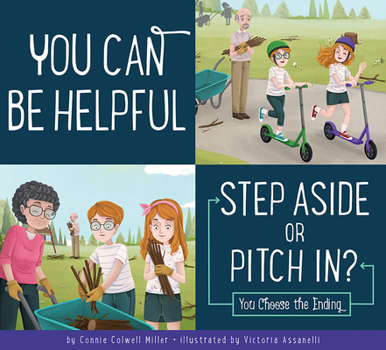 Paperback You Can Be Helpful: Step Aside or Pitch In? Book