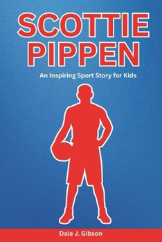 Paperback Scottie Pippen Biography: An Inspiring Sport Story for Kids- Beyond the Spotlight, From Hamburg to the Hall of Fame- The Untold Journey of an NBA Lege Book