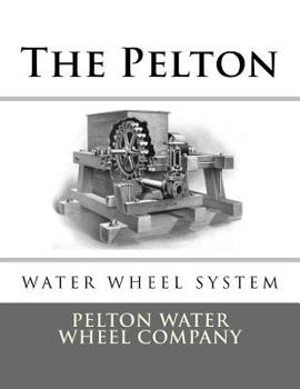 Paperback The Pelton Water Wheel System Book