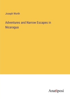 Adventures and Narrow Escapes in Nicaragua