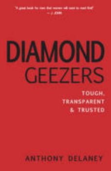 Paperback Diamond Geezers: Tough, Transparent and Trusted Book