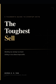Paperback The Toughest Sell: A Founder's Guide to Startup Exits Book