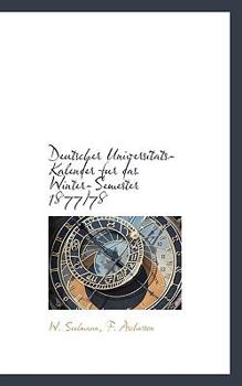 Hardcover Deutscher Universitats-Kalender Fur Das Winter-Semester 1877/78 Book