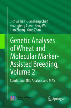 Paperback Genetic Analyses of Wheat and Molecular Marker-Assisted Breeding, Volume 2: Conditional Qtl Analysis and Mas Book
