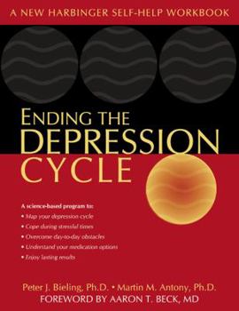 Paperback Ending the Depression Cycle: A Step-By-Step Guide for Preventing Relapse Book