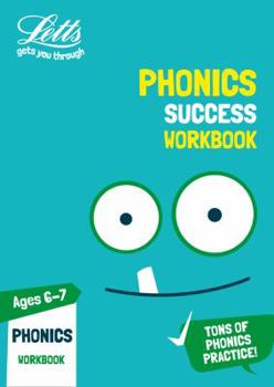 Paperback Letts Ks1 Revision Success - New Curriculum - Phonics Ages 6-7 Practice Workbook Book