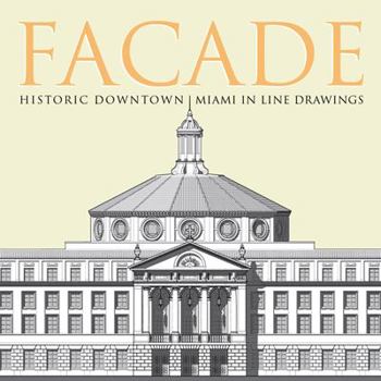 Paperback Facade: Historic Downtown Miami in Line Drawings Book