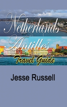 Paperback Netherlands Antilles Travel Guide: Tour Guide Book