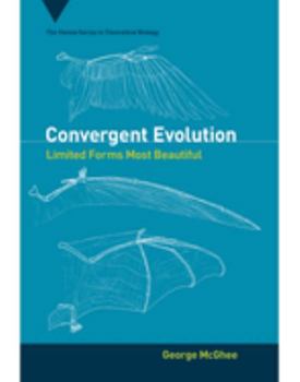 Convergent Evolution: Limited Forms Most Beautiful - Book  of the Vienna Series in Theoretical Biology