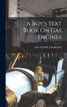 Hardcover A Boy's Text Book On Gas Engines Book