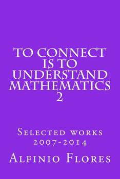 Paperback To connect is to understand mathematics 2: Selected works 2007-2014 Book