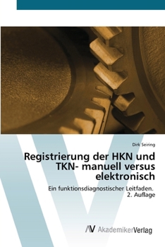 Registrierung der HKN und TKN- manuell versus elektronisch (German Edition)