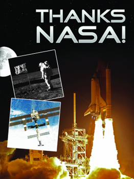 Paperback Rourke Educational Media Thanks, NASA! (Let's Explore Science) Book