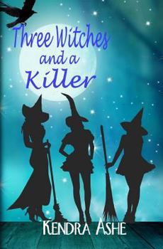 Paperback Three Witches and a Killer: Wicked Western Witches Book 1 Book