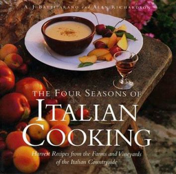 Hardcover Four Seasons of Italian Cooking: Harvest Recipes from the Farms and Vineyards of the Italian Countryside Book