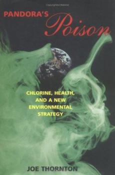 Hardcover Pandora's Poison: Chlorine, Health, and a New Environmental Strategy Book